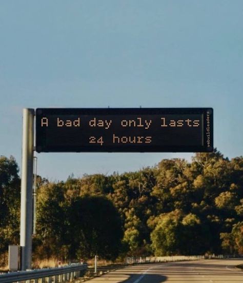 Bad Day Captions, Day Captions, Worst Day, Uplifting Quotes, Bad Day, The Worst, A Bad, Highway Signs, Quotes