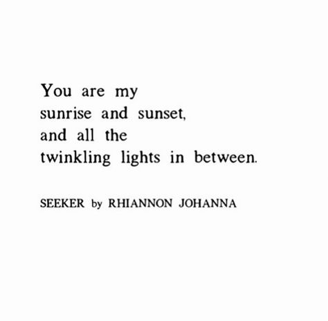 You are my sunrise.... Love And Sunsets Quotes, Sunset With Boyfriend Caption, Sunrise Love Quotes, Sun Love Quotes, Sunshine Love Quotes, Quotes About Sunrise, Sunrise Quotes Morning, Human Sunshine, Sunrise Quotes