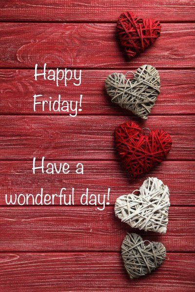 Friday Love Good Morning, Valentine Good Morning, Good Morning Valentines, Happy Friday With Hearts, Good Morning Its Friday, Good Morning Friday Wishes, Freebie Friday Image, It’s Friday Good Morning, Morning Friday Quotes