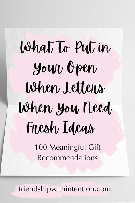 A white letter with pink highlights and the title of the pin: What To Put in Your Open When Letters When You Need Fresh Ideas and the subtitle: 100 Meaningful Gift Recommendations Open When Letters What To Put In, What To Put Inside Open When Letters For Boyfriend, Open When Letter Ideas College, Open When Letters Ideas What To Put In, Open When Letters With Gifts, Gifts For Open When Letters, Open Me When Letters Ideas Best Friends, Letter To Open When, Diy Open When Letters Boyfriends