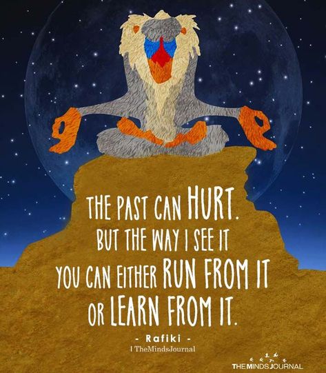 Great quote Rafiki Quotes, Quotes Disney, Life Philosophy, Pinturas Disney, I See It, Make You Cry, Trendy Quotes, Disney Quotes, Quote Posters