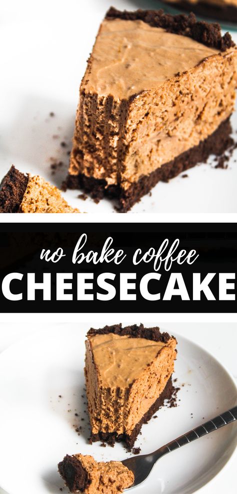 No Bake Coffee Cake, Cake Without Baking, No Egg Cheesecake, No Bake Coffee Cheesecake Recipes, Chocolate Mocha Cheesecake Recipe, Chocolate Coffee Cheesecake, Coffee Cheesecake No Bake, Coffee Cheesecake Recipes, No Bake Mocha Cheesecake