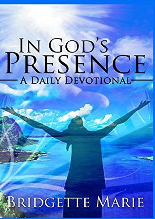 In God's Presence: A Daily Devotional by Bridgette Marie In Gods Presence, Gods Presence, God's Presence, Daily Devotion, Devotional Books, Book Of The Month, Amazon Book Store, Christian Books, Daily Devotional