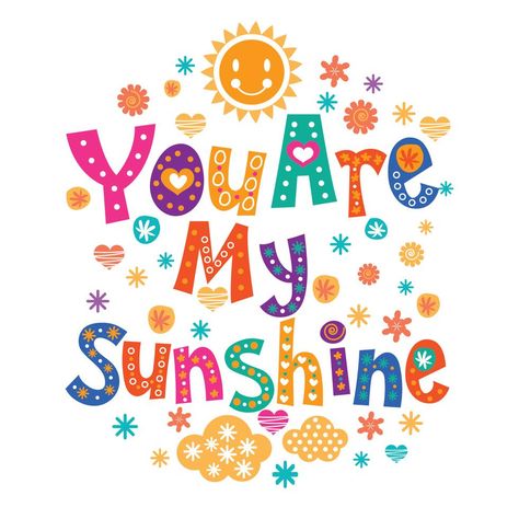 You Are My Sunshine Lettering with Cute Style Sunshine Lettering, Holiday Party Kids, Artsy Background, My Children Quotes, Good Day Sunshine, Murals For Kids, Snoopy Quotes, Cute Images With Quotes, Butterflies Flying