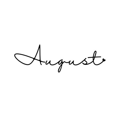 August In Cursive, August Cursive, August Widget, May Aesthetic Month, Birthday Month August, August Word, August Font, August Birth Month, Instagram Divider