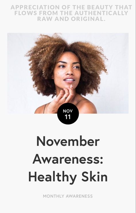 National Healthy Skin Month each November is sponsored by the American Academy of Dermatology. Some may not realize it, but your skin reveals a lot about your health Skin Care Awareness Month, Month Awareness Calendar, Awareness Month September, Health Awareness Months, Sunscreen For Sensitive Skin, Self Esteem Issues, Holy Basil, Awareness Campaign, Dermatology