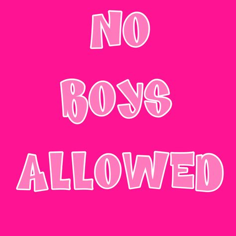 2000s Sayings, No Boys Allowed Aesthetic, Snob Quotes, 90s Sayings, 2000s Widgets, 2000s Quotes, No Boys, Pink 2000s, Pink Dollhouse