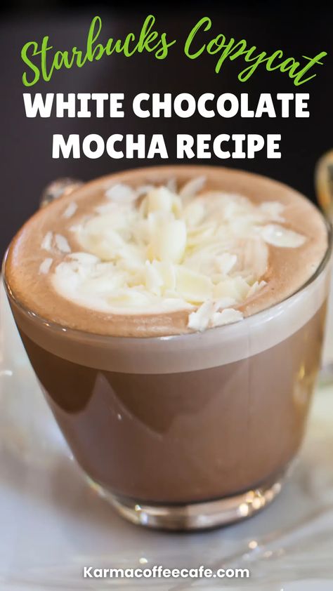 White Chocolate Mocha Recipe: A Creamy, Indulgent Delight Hot White Chocolate Mocha Starbucks, Starbucks White Chocolate Mocha Recipe, White Chocolate Mocha At Home, White Chocolate Mocha Recipe, Espresso Machine Recipes, Mocha At Home, Mocha Coffee Recipe, Iced Mocha Coffee, Mocha Latte Recipe