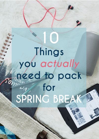 10 Things You Actually Need To Pack for Spring Break Spring Break Outfits Beach, Spring Break Quotes, Spring Break Packing, Spring Break Pictures, Travel Packing Tips, Spring Break Essentials, Spring Break Party, Spring Break College, College Packing Lists