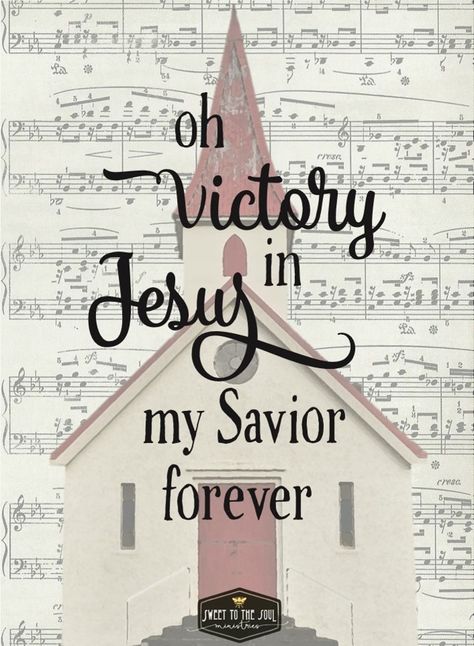 Victory In Jesus my savior forever - Sunday Hymnbook - Sweet To The Soul Victory In Jesus, Then Sings My Soul, Love The Lord, Lord And Savior, God Loves Me, Spiritual Inspiration, Words Of Encouragement, Bible Journaling, The Soul