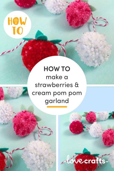 Get ready for the sunshine and make this super cute strawberries and cream pom pom garland with our free step-by-step tutorial! | Learn with LoveCrafts.com Strawberry Garland Diy, Strawberry Garland, Easter Pom Poms, Sheep Baby Blanket, C Craft, Pom Pom Tutorial, Pompom Garland, Diy Geek, Fruit Crafts