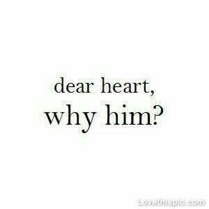 !!!! Dear Heart Why Him, Why Him, My Heart Is Heavy, Crush Quotes, Pretty Words, Pretty Quotes, The Words, True Quotes, Words Quotes