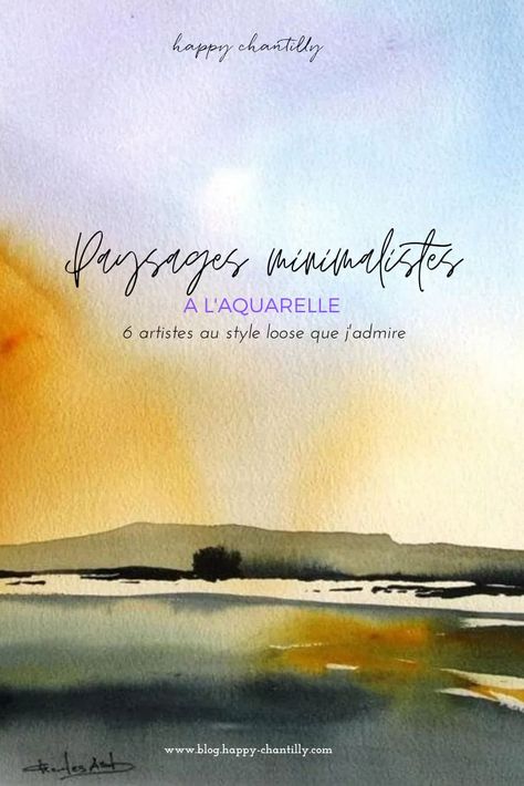 Paysages minimalistes à l'aquarelle: 6 artistes au style loose que j'admire - Happy Chantilly - Aquarelle, maman & slow lifestyle Loose Watercolor Paintings, Slow Lifestyle, Loose Watercolor, Abstract Landscapes, Abstract Landscape, Watercolor Art, Watercolor Paintings, Art Painting, Art Inspiration