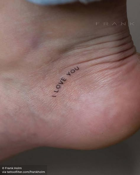 I Love You Ankle Tattoo, Small I Love You Tattoo, I Live So I Love Tattoo, I Love Me Tattoo, I Love You Tattoos, Love You Tattoo, I Love You Tattoo Handwriting, I Love You More Tattoo, I Love You Tattoo