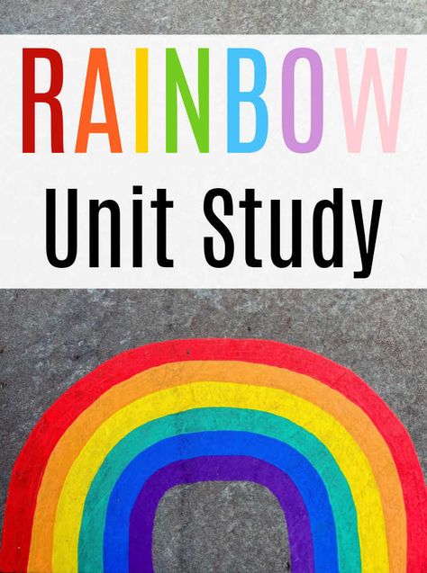 Rainbow Unit Kindergarten, Rainbow Unit Preschool, Rainbow Unit Study, Rainbow Lesson Plans Preschool, Space Unit Study, Rainbow Lessons, Homeschool Units, Steam Kids, Unit Studies Homeschool