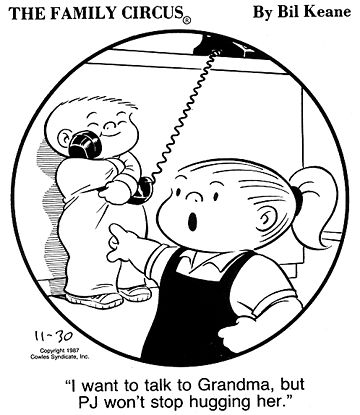 The Family Circus "I want to talk to Grandma, but PJ won't stop hugging her." Family Feud Funny Answers, Funny Family Costumes, Funny Family Movies, Family Circus Cartoon, Family Circus Comics, Funny Family Photos, Grandparents Quotes, Being A Grandma, Grandma Quotes