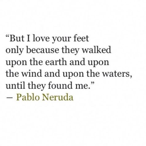 Pablo Neruda Poems, Neruda Poems, Neruda Love Poems, Neruda Quotes, Love Is Comic, National Poetry Month, Poetry Month, I Love Your, Pablo Neruda