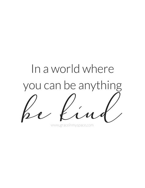 Be Kind Tattoo Ideas, Be Kind Tattoo, Kindness Poster, Server Ideas, Monday Musings, Kids Tools, Sign Business, Kindness Matters, You Can Be Anything