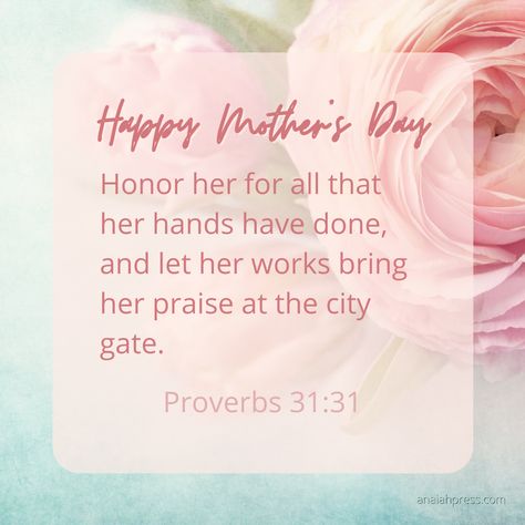 Happy Mother's Day from Anaiah Press! #SundayScripture Mothers Day Biblical Quotes, Happy Mother’s Day Bible Quotes, Happy Mother's Day Verse, Happy Mother’s Day Bible Verses, Mother's Day Bible Verse Scriptures, Mother’s Day Quotes Scripture, Happy Mother’s Day Scripture, Mother’s Day Scripture Image, Happy Mothers Day Bible Verse