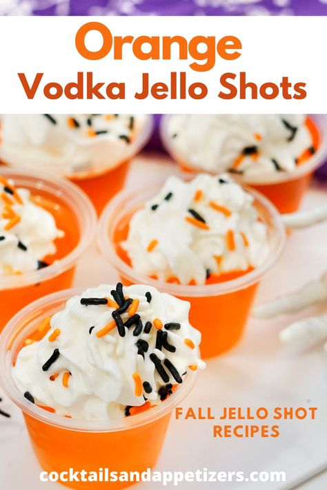 Orange Jello Shots - Vodka Shots - Cocktails and Appetizers Vodka Jello Shots Recipe, Jello Whipped Cream, Orange Jello Shots, Vodka Jello Shots, Fireball Jello Shots, Easy Shot Recipes, Easy Jello Shots, Making Jello Shots, Best Jello Shots