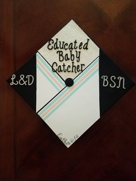 **My Graduation Cap**    Nurse Megan, BSN  December 16th, 2018 Esther 4:14- Born for this ❤ Labor & Delivery ❤ Midwife Graduation Cap, Labor And Delivery Graduation Cap Ideas, Labor And Delivery Nurse Grad Cap, Labor And Delivery Grad Cap, Ob Nurse Graduation Cap, Picu Nurse Graduation Cap, Labor And Delivery Nurse Graduation Cap, Labor And Delivery Graduation Cap, Graduation Cap Nurse