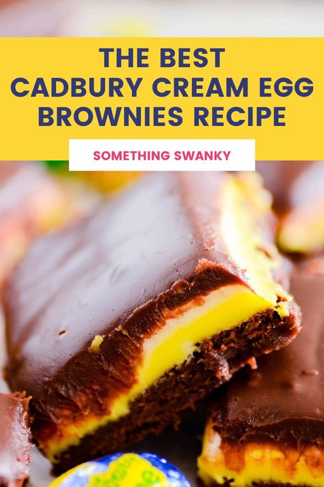 Crème Egg Brownies, Cadbury Egg Bars, Cadbury Brownies Recipes, Cream Egg Recipes, Cadbury Egg Brownies, Easter Egg Brownies, Cadbury Cream Egg Desserts, Egg Desserts Easy, Cadbury Egg Desserts