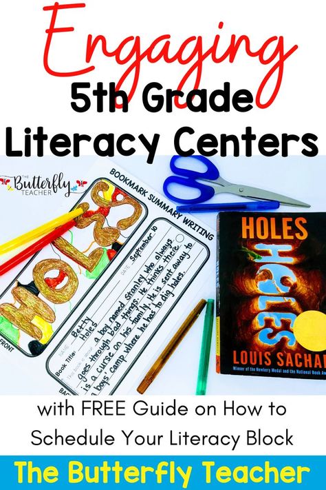 Engaging 5th Grade Literacy Centers title. Bookmark summary writing paper with a novel titled Holes. A blue pair of scissors with a blue marker. A red, yellow, brown, and green marker. The Butterfly Teacher logo. Subtitle: with Free guide on how to schedule your literacy block The Butterfly Teacher Grade 5 Literacy Centers, Reading Centers 4th Grade, 5th Grade Ela Activities, 5th Grade Reading Activities, Fifth Grade Ela, 5th Grade Centers, Star Activities, Instructional Activities, Pbl Projects