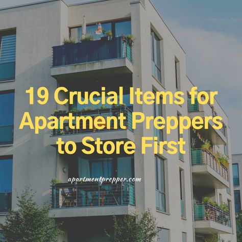 19 Crucial Items for Apartment Preppers to Store First - Apartment Prepper Apartment Prepping, Homesteading Apartment, Apartment Prepper, Storm Preparedness, Survival Stuff, High Rise Apartments, Im A Survivor, Urban Survival, Fire Escape