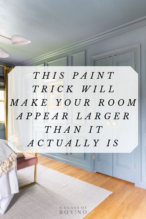 paint-trick-to-make-your-room-appear-larger Colored Ceilings And Walls, Making A Room Look Bigger With Paint, Painting Walls To Make Room Look Bigger, Make A Room Look Bigger With Paint, Wall Colors That Make Room Look Bigger, Best Paint Color For Small Spaces, Painting My Bedroom Walls, How To Paint To Make A Room Look Bigger, Paint Room All One Color