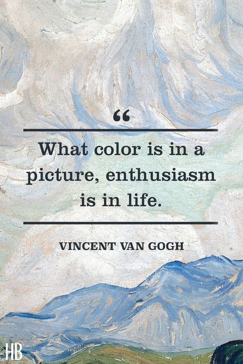 Vincent Van Gogh Color Quote Quotes Rainbow, Vincent Van Gogh Quotes, Van Gogh Quotes, 15th Quotes, Life's Too Short, Color Quotes, Artist Quotes, Wallpaper Tumblr, Van Gogh Art