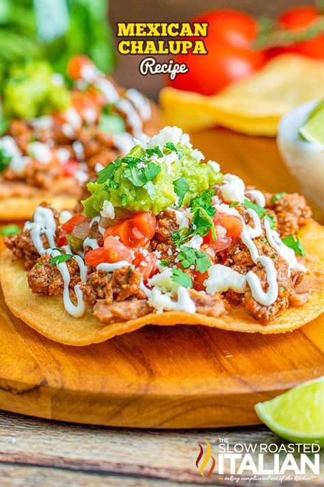 Mexican Chalupas Recipe, Chalupa Recipe, Easy Mexican Dinner, Slow Roasted Italian Recipes, Chipotle Recipes Chicken, Slow Roasted Italian, Hispanic Recipes, Fried Tortillas, The Slow Roasted Italian