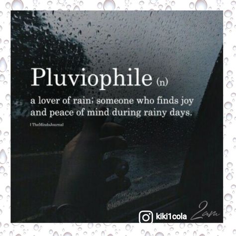 On the patio with a large margarita (extra @patron ) just thinking. There is nothing more beautiful than connecting with nature. The sound of the rain is so peaceful and calming. Just seems the best time to think, plan, and listen to that inner voice. ORRRRR....it could be the best time to cuddle with your love, just spoon and rest peacefully. Fresh out of love so I will settle for patio time lol. #pluviophile #rainonme #rainisagoodthing #rainispeaceful #canyoustandtherain ☔☔☔☔☔ Rain Words, Rain Quotes, Longing Quotes, I Love Rain, Unique Words Definitions, Word Nerd, Love Rain, Cute Quotes For Life, Unusual Words