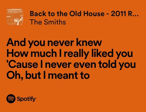 Back To The Old House Lyrics, The Smiths Song Lyrics, Back To The Old House The Smiths, Coquette Lyrics, Joey Jeremiah, Back To The Old House, The Smiths Lyrics, Old Song Lyrics, Leo And Aquarius