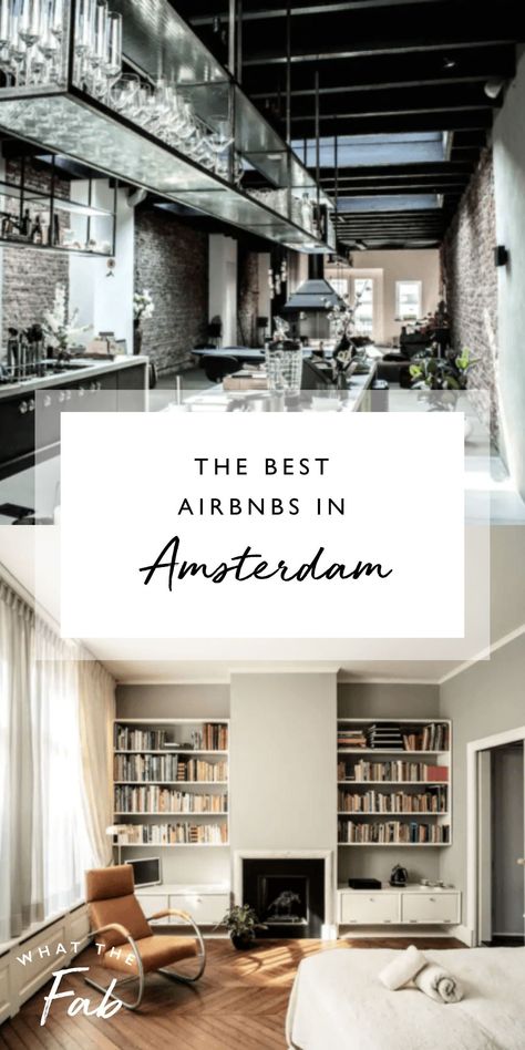 Sharing a really fun round-up of the best Airbnbs in Amsterdam! Located in North Holland, the capital of the Netherlands is an intoxicating city to spend a long weekend in. Amsterdam is famous for its meandering canals, historic streets, museums, and cycling (among other things!) | The Best Airbnbs in Amsterdam for the PERFECT Stay | Where To Stay in Amsterdam | What The Fab Best Beaches In Maui, Amsterdam Apartment, Anne Frank House, Amazing Showers, North Holland, Wanderlust Photography, Canal House, Amsterdam Travel, Open Living Room