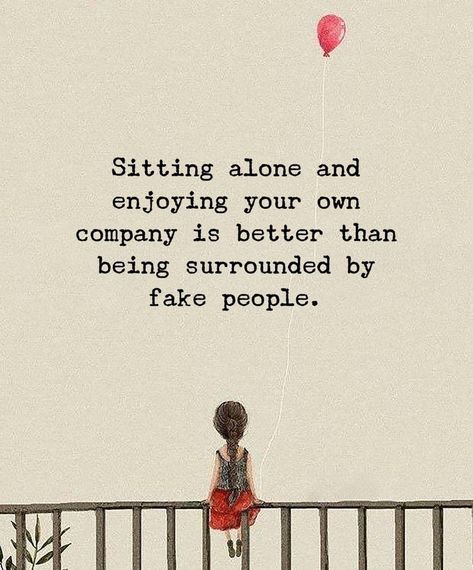 Sitting alone and enjoying your own company is better than being surrounded by fake company. Fake Person Quotes, The Idealist Quotes, October Quotes, Company Quotes, Tiny Quotes, Fake People Quotes, Own Company, Psychology Fun Facts, Fake People