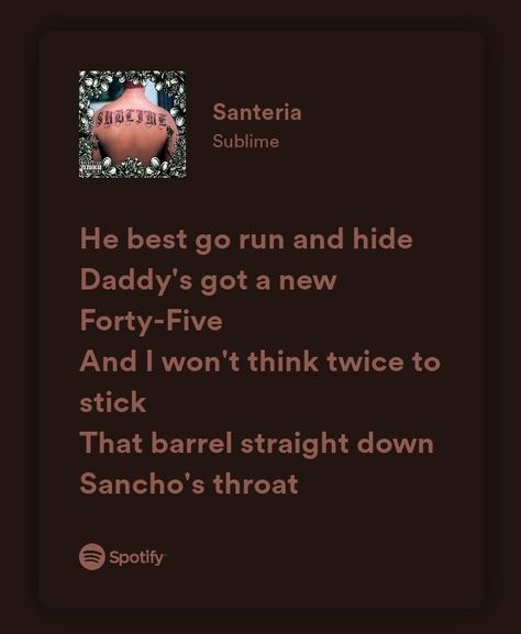 santeria - sublime Sublime Lyrics, Santeria Sublime, Merliah Summers, Two Joints, Scarlet Begonias, In The End, Real Quotes, Music Stuff, Song Lyrics