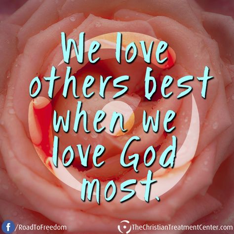 We love others best when we love God most. #Quotes #Love #Faith Love God Love Others, Church Sign Sayings, Lds Inspiration, Sign Sayings, Lady Quotes, Speak Truth, Jesus Paid It All, Celebrate Recovery, Jesus Girl