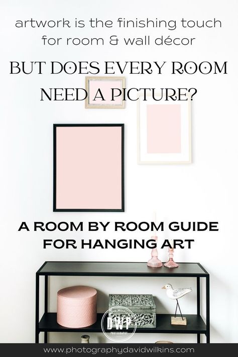 A room can look & feel sparse & unwelcoming without artwork on the walls. But does every room need a picture? This guide will take you through room by room so you hang art & pictures in a pleasing & balanced way. Learning how to place art creates beautiful wall & home decor that you can be proud of. #picturehanging #wallartideas #hangingart Best Way To Hang Posters On Wall, Hanging Unframed Art, How To Hang Frames On Wall Tips, How Many Pictures To Hang In A Room, Where To Hang Art In Your Home, Hang Frames On The Wall, How To Hang Art, How To Hang Art On Wall, Where To Hang Pictures In House