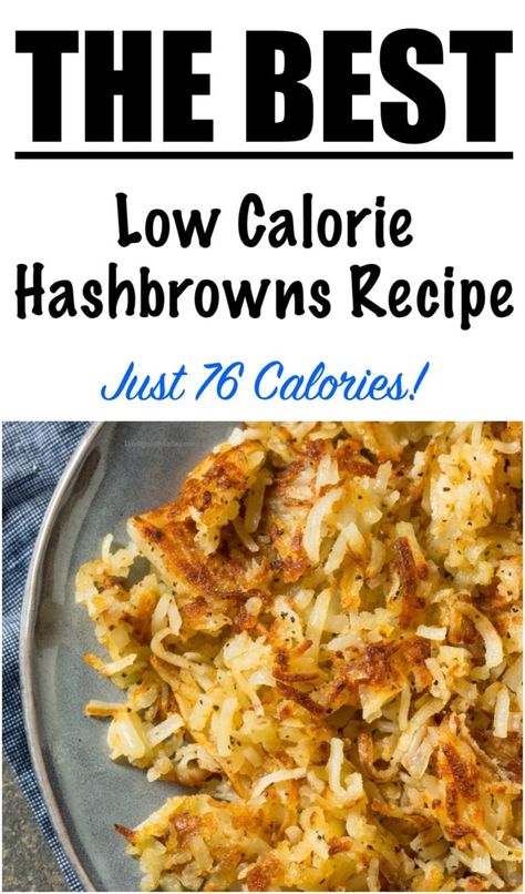 Low Calorie Homemade Hash Browns Recipe {JUST 76 CALORIES!} Low Calorie Shopping List, Low Calorie Potato Recipes, Healthy Hashbrowns, Homemade Hashbrown Recipes, Low Calorie Breakfast Recipes, Homemade Hash Browns, Potato And Egg Breakfast, Low Cal Breakfast, Calorie Breakfast