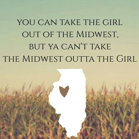 #country #midwest #illinois #love #origins #heart #roots #family #cornfields Midwest Quotes, Kids Area, Uplifting Quotes, Active Lifestyle, Small Town, Girl Quotes, Girls Out, Country Girls, Small Towns