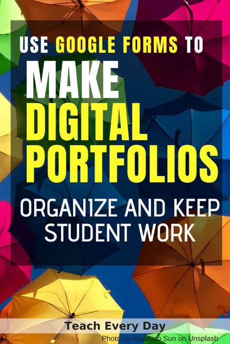 Use Google Forms to make Digital Portfolios - Teach Every Day Google Certificate, Peer Coaching, Google Hacks, Google Suite, Tech Classroom, Teaching Portfolio, Student Portfolio, Google Tools, Student Portfolios