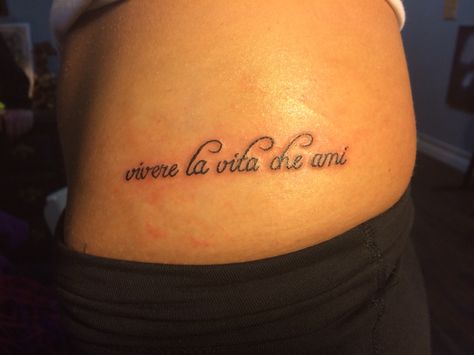 Live the life you love in Italian Love In Italian Tattoo, Tattoo Quotes Italian, Quotes In Italian, Love In Italian, Tattoos Fish, Italian Tattoos, Quotes Tattoos, Cowgirl Art, Incredible Tattoos