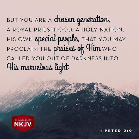 But you are a chosen generation, a royal priesthood, a holy nation, His own special people, that you may proclaim the praises of Him who called you out of darkness into His marvelous light; 1 Peter 2 9, Chosen Generation, Royal Priesthood, God Is Amazing, Prayer Board, Faith Inspiration, 1 Peter, Good Morning Messages, Morning Messages