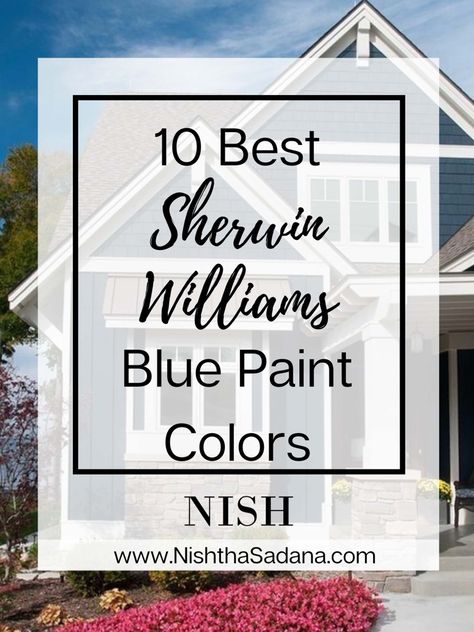 10 Best Sherwin Williams Blue Paint Colors - NISH E-Design Best Sherwin Williams Blue, Gray Exterior Paint Colors, Sherwin Williams Blue Paint Colors, Gray Exterior Paint, Brick Paint Colors, Dark Blue Paint Color, Light Blue Paint Colors, Sherwin Williams Blue, Navy Blue Paint Colors