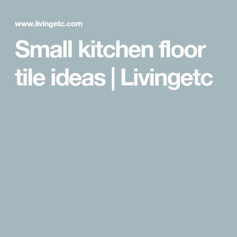 Small kitchen floor tile ideas | Livingetc Black And White Kitchen Floor Ideas, Small Kitchen Flooring Ideas, Home Tiles Ideas Floors, Small Kitchen Tiles, Floor Tile Ideas, Large Floor Tiles, Small White Kitchens, Kitchen Floor Tiles Ideas, Penny Tile