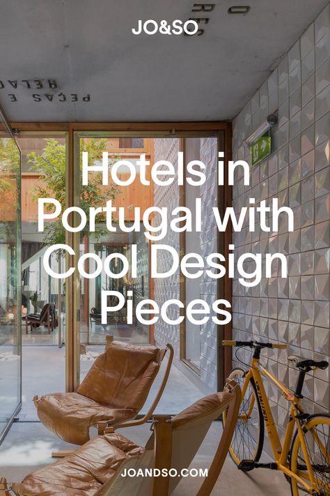 The Best Hotels in Portugal with Cool Design Pieces Handpicked by JO&SO Cool Hotels, Hotels Portugal, Small Hotels, Small Hotel, Hotels Design, Design Decor, Cool Design, Best Hotels, Boutique Hotel