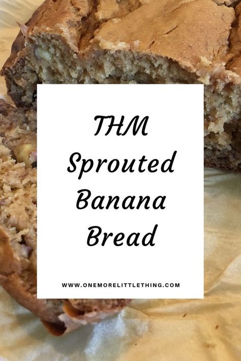 Recipe For Banana Bread, Trim Healthy Mama Recipe, Trim Healthy Mama Diet, Thm E, Trim Healthy Mama Dessert, Thm Breakfast, Trim Healthy Recipes, Sprouted Bread, Trim Healthy Mama Plan