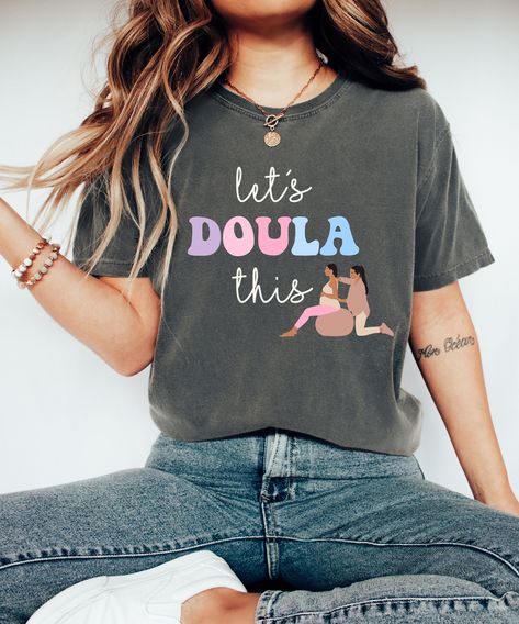 Doula Shirt, Doula Gift, Midwife Shirt, Childbirth Support Shirt, Birth Companion Shirt, Birth Coach Shirt, Midwife Student, Birth Doula Birth Doula Bag, Midwife Shirt, Doula T Shirt, Doula Books, Doula Comfort Measures, Doula Gifts, Coach Shirts, Birth Doula