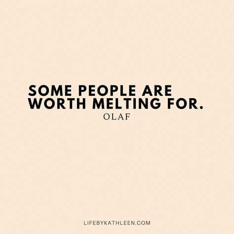 Some people are worth melting for - Olaf #frozen #frozenquote #olaf #snowman #disney #disneyquote Some People Are Worth Melting For Quote, Quotes From Frozen, Some People Are Worth Melting For, Olaf Aesthetic, Melting Quotes, Unique Charcuterie Board Ideas, Olaf Quotes, Girls Night Cocktails, Unique Charcuterie Board