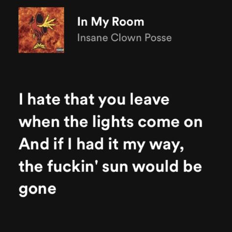 In My Room Insane Clown Posse Spotify, In My Room Icp, Insane Clown Posse Lyrics, Icp Songs, Real Lyrics, Silly Bands, Clown Posse, Insane Clown Posse, Insane Clown